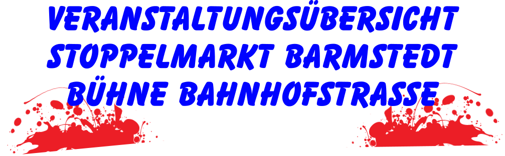 Veranstaltungsübersicht Stoppelmarkt Barmstedt Bühne Bahnhofstraße