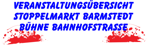 Veranstaltungsübersicht Stoppelmarkt Barmstedt Bühne Bahnhofstraße