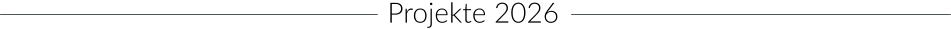 Projekte 2026