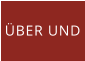 ÜBER UND